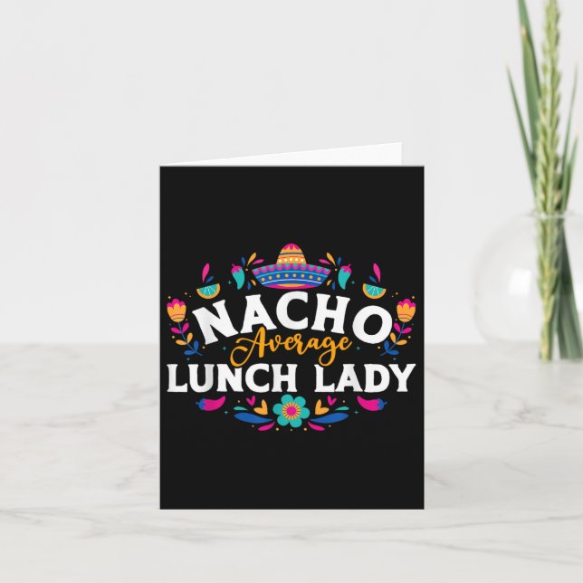 Nacho Average Lunch Lady Cinco De Mayo Matching Fa Card (Front)