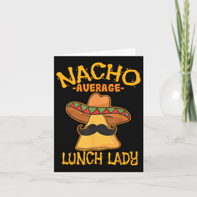 Nacho Average Lunch Lady Mexican Cook Cinco De May Card (Front)