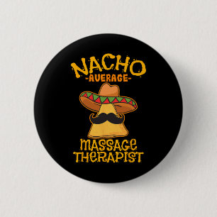 Nacho Average Mage Therapist Meuse Cinco De Mayo P Button