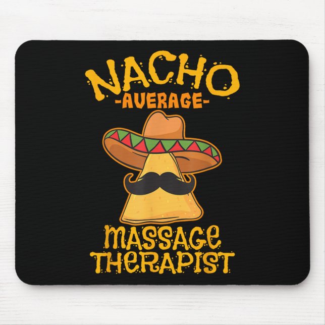 Nacho Average Mage Therapist Meuse Cinco De Mayo P Mouse Pad (Front)