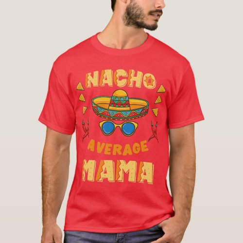 Nacho Average Mama Cinco De Mayo  retro T_Shirt
