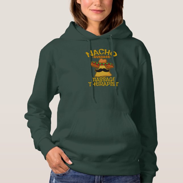 Nacho Average Massage Therapist Masseuse Cinco de Hoodie (Front)