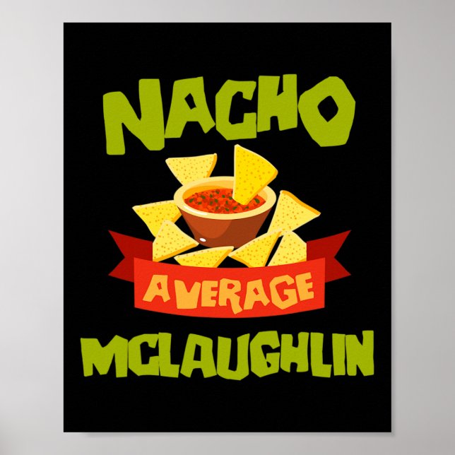 Nacho Average Mclaughlin Funny Birthday Personaliz Poster (Front)