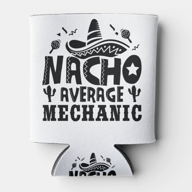 Nacho Average Mechanic Funny Auto Repairman Fiesta Can Cooler (Front)