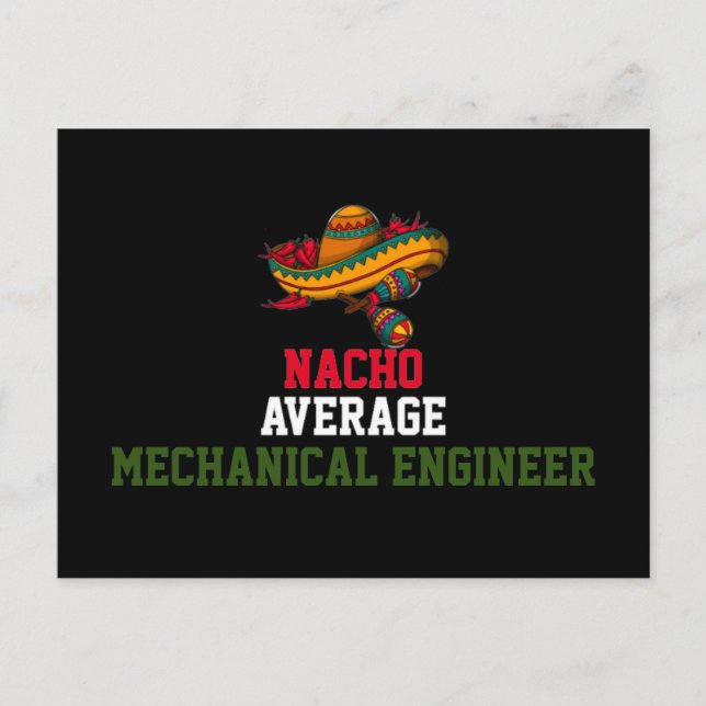 Nacho Average Mechanical Engineer  Postcard (Front)