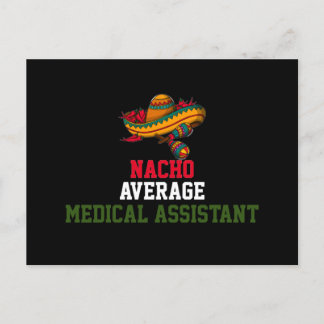 Nacho Average Medical Assistant Postcard