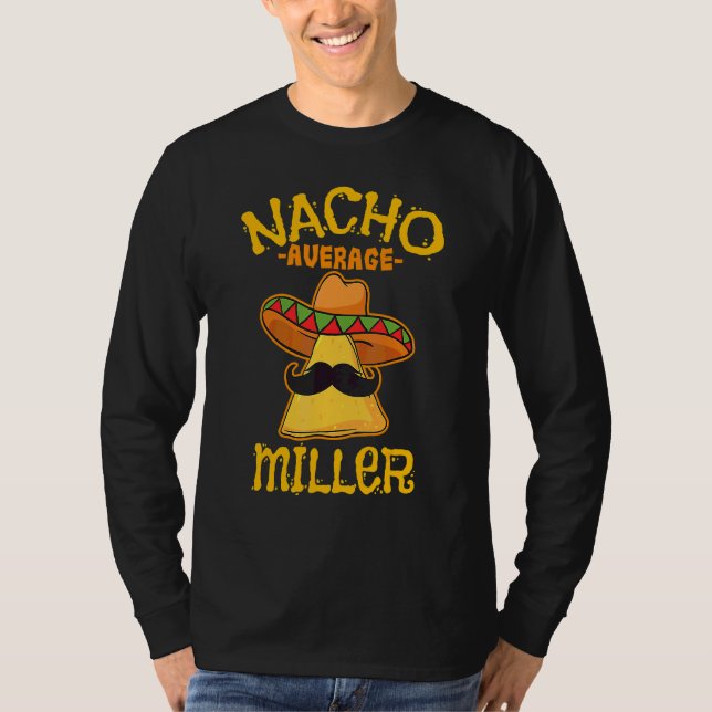 Nacho Average Miller Mexican Cinco De Mayo Fiesta T-Shirt (Front)