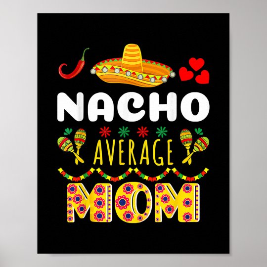 Nacho Average Mom Meaning