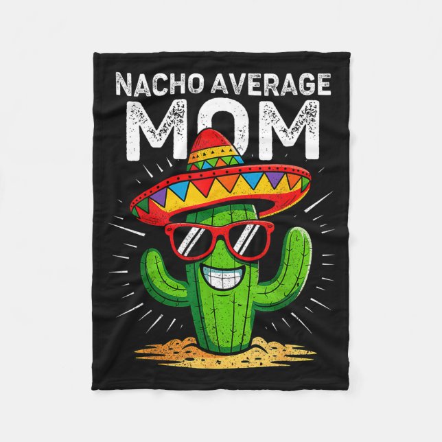 Nacho average mom funny cinco de mayo mexican part fleece blanket (Front)
