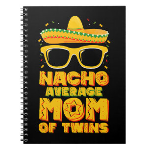 Nacho Average Mom Of Twins Mexican Cinco de Mayo Notebook