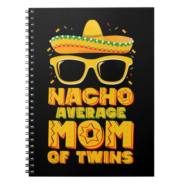 Nacho Average Mom Of Twins Mexican Cinco de Mayo Notebook (Front)