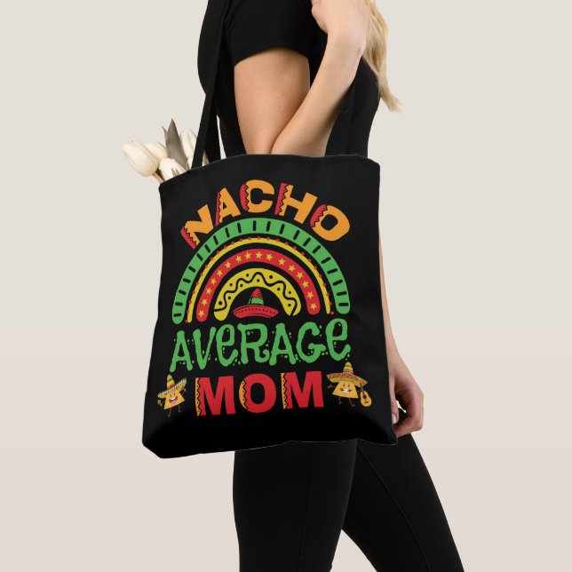 Nacho Average Mom Pun Tote Bag (Close Up)