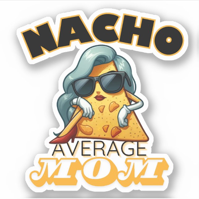 Nacho average mom sticker (Front)