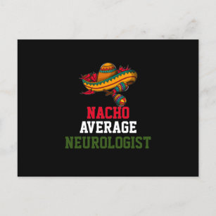 Nacho Average Neurologist Postcard