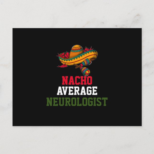 Nacho Average Neurologist Postcard (Front)