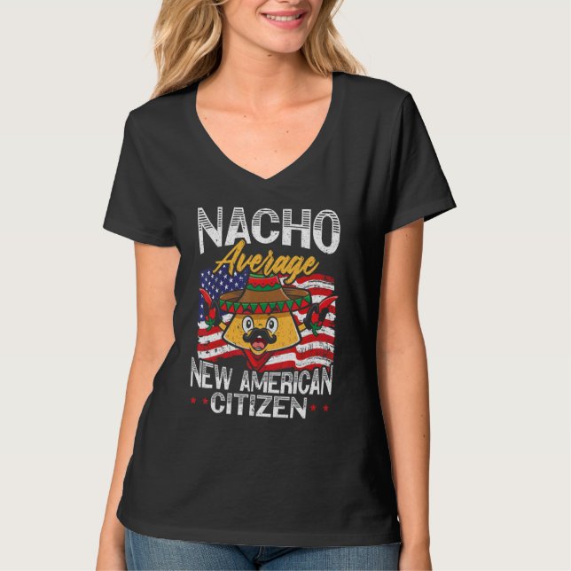Nacho Average New American Citizen USA Constitutio T-Shirt (Front)