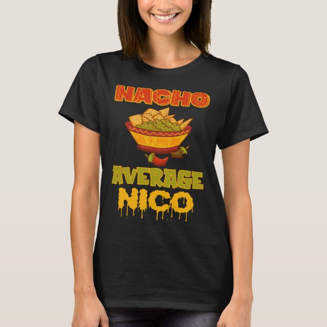 Nacho Average Nico T-Shirt (Front)