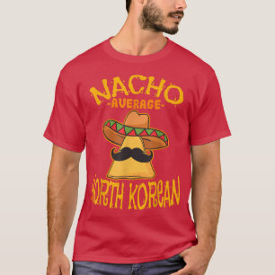 Nacho Average North Korean Heritage North Korea Ro T-Shirt