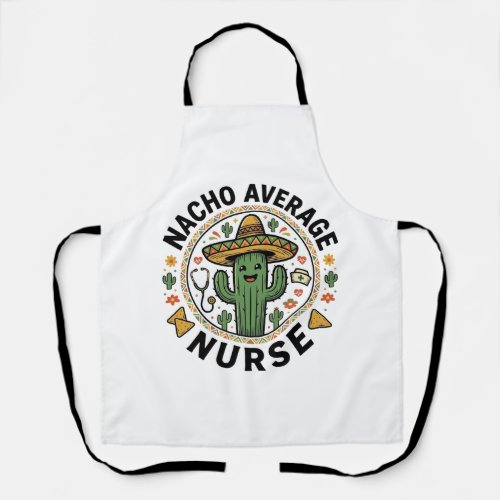 Nacho Average Nurse Cactus Fiesta Shirt Design_1 Apron