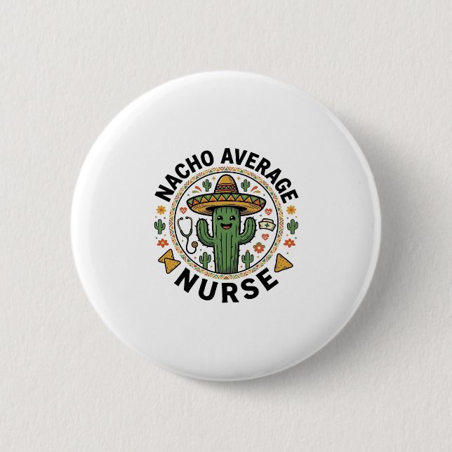 Nacho Average Nurse Cactus Fiesta Shirt Design_1 Button (Front)