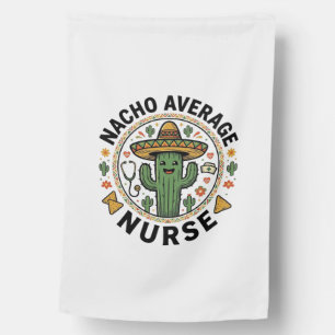 Nacho Average Nurse Cactus Fiesta Shirt Design_1 House Flag