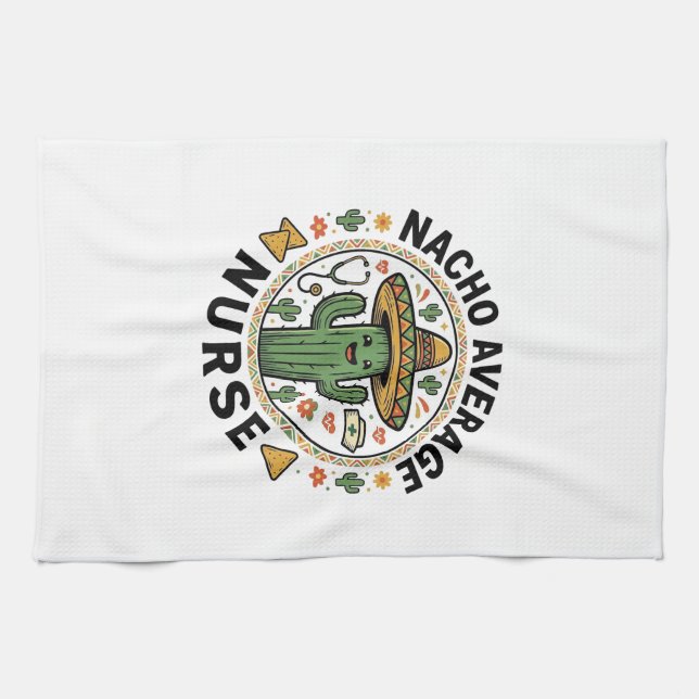 Nacho Average Nurse Cactus Fiesta Shirt Design_1 Kitchen Towel (Horizontal)