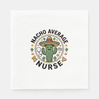 Nacho Average Nurse Cactus Fiesta Shirt Design_1 Napkins