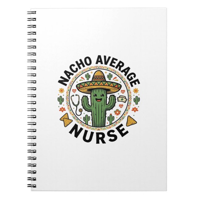 Nacho Average Nurse Cactus Fiesta Shirt Design_1 Notebook (Front)