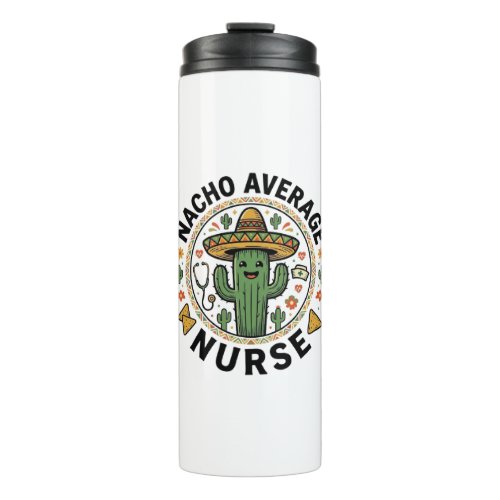 Nacho Average Nurse Cactus Fiesta Shirt Design_1 Thermal Tumbler