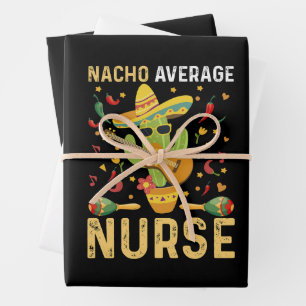 Nacho Average Nurse Cinco De Mayo Mexican Nursing Wrapping Paper Sheets