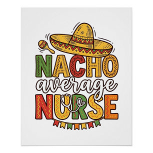 Nacho Average Nurse Cinco De Mayo Shirt Design_1 Poster
