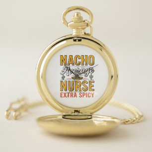 Nacho Average Nurse Extra Spicy Vintage Shirt Desi Pocket Watch