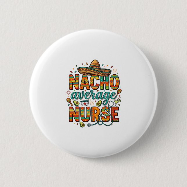 Nacho Average Nurse Fiesta Vector Shirt Design_1 Button (Front)
