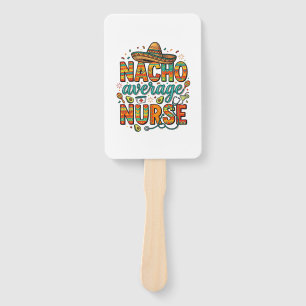 Nacho Average Nurse Fiesta Vector Shirt Design_1 Hand Fan