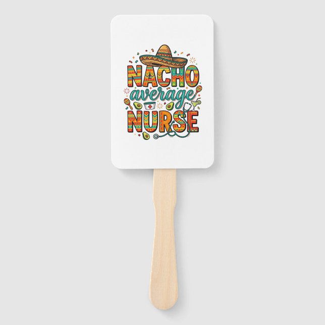 Nacho Average Nurse Fiesta Vector Shirt Design_1 Hand Fan (Front)