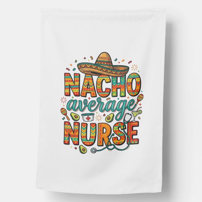 Nacho Average Nurse Fiesta Vector Shirt Design_1 House Flag (Front)