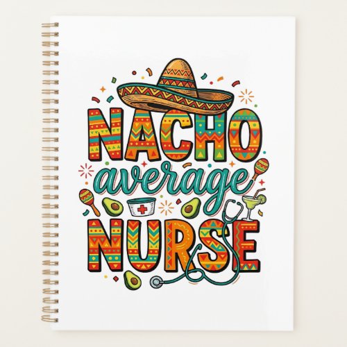Nacho Average Nurse Fiesta Vector Shirt Design_1 Planner