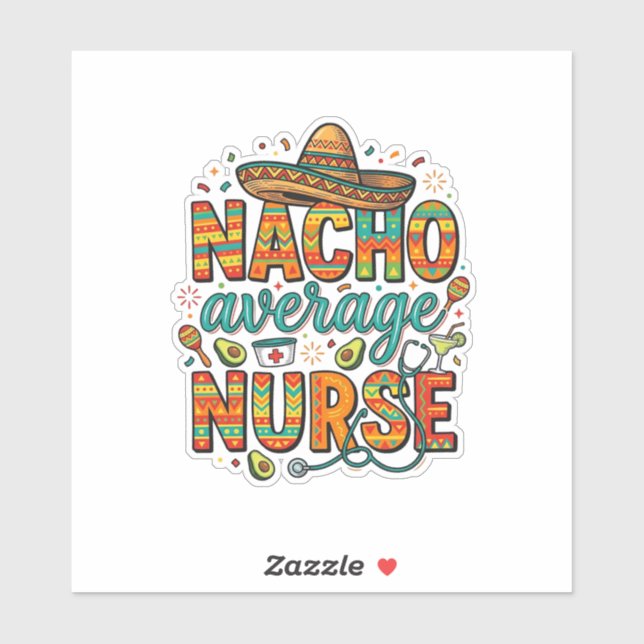Nacho Average Nurse Fiesta Vector Shirt Design_1 Sticker (Sheet)