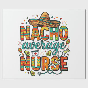 Nacho Average Nurse Fiesta Vector Shirt Design_1 Wrapping Paper