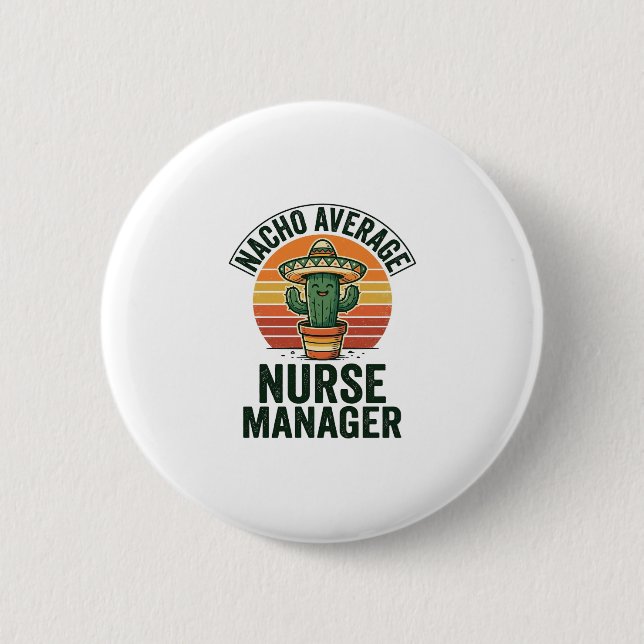 Nacho Average Nurse Manager Funny Cactus Shirt_1 Button (Front)