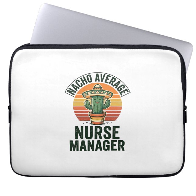 Nacho Average Nurse Manager Funny Cactus Shirt_1 Laptop Sleeve (Front)