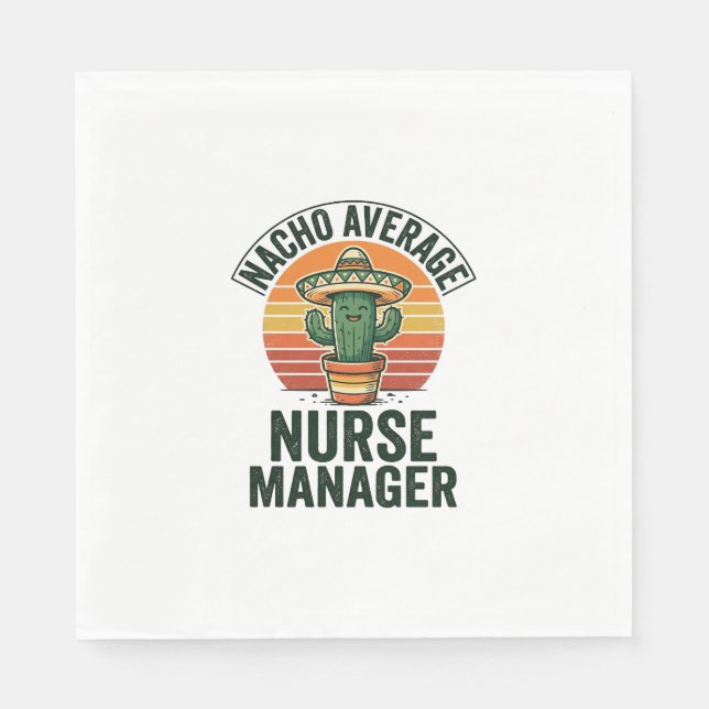 Nacho Average Nurse Manager Funny Cactus Shirt_1 Napkins (Front)