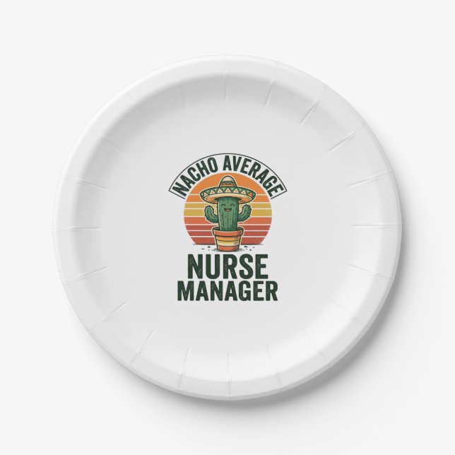 Nacho Average Nurse Manager Funny Cactus Shirt_1 Paper Plates (Front)