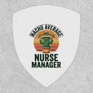 Nacho Average Nurse Manager Funny Cactus Shirt_1 Patch