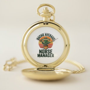Nacho Average Nurse Manager Funny Cactus Shirt_1 Pocket Watch