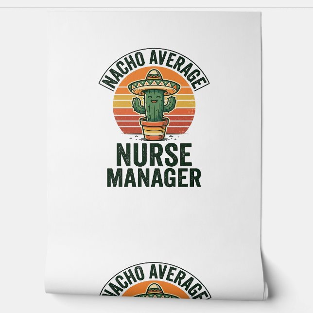 Nacho Average Nurse Manager Funny Cactus Shirt_1 Wallpaper (Unrolling)