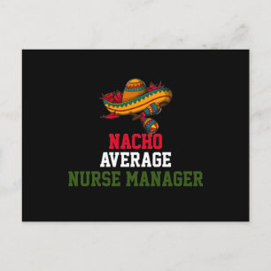 Nacho Average Nurse Manager Postcard