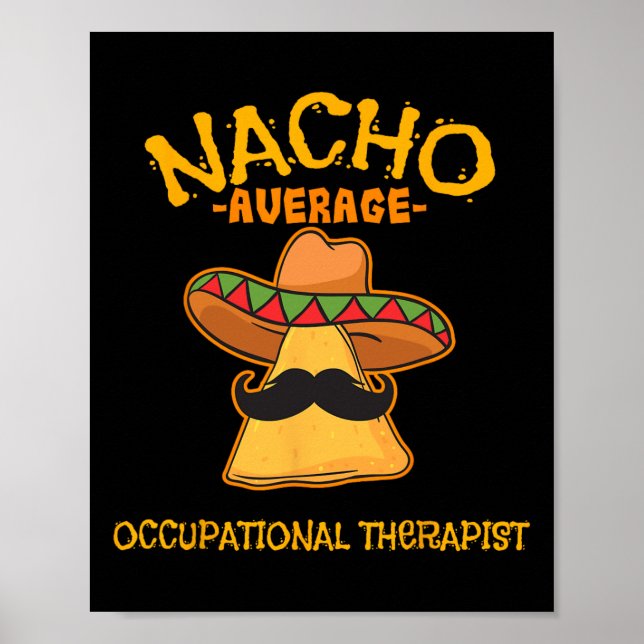 Nacho Average Occupational Therapist Cinco De Mayo Poster (Front)