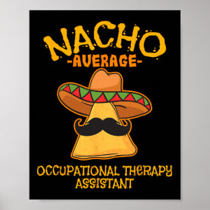 Nacho Average Occupational Therapy Istant Cinco De Poster