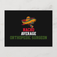 Nacho Average Orthopedic Surgeon